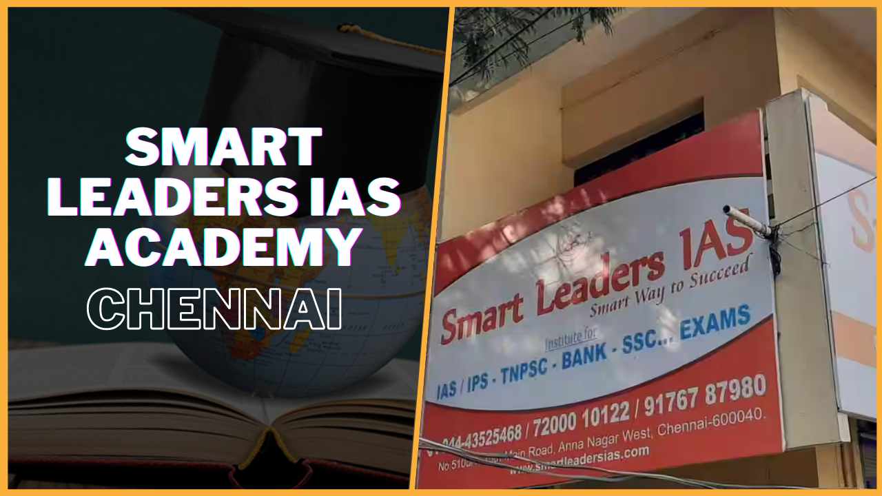 Smart Leaders IAS Academy Chennai